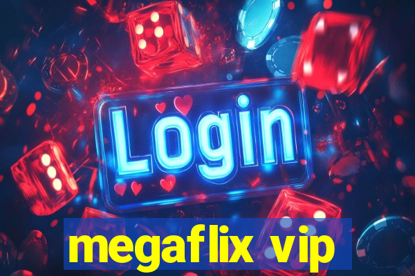 megaflix vip